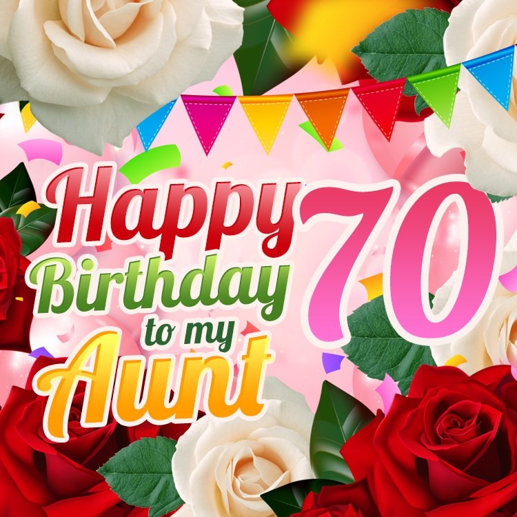 Happy 70th Birthday Aunt Image (square shape image)