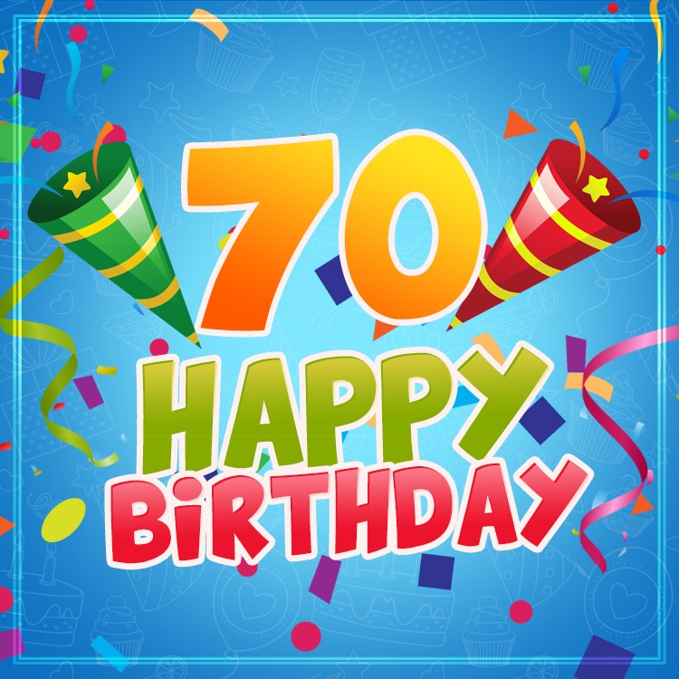 Happy 70th Birthday image for Him (square shape image)