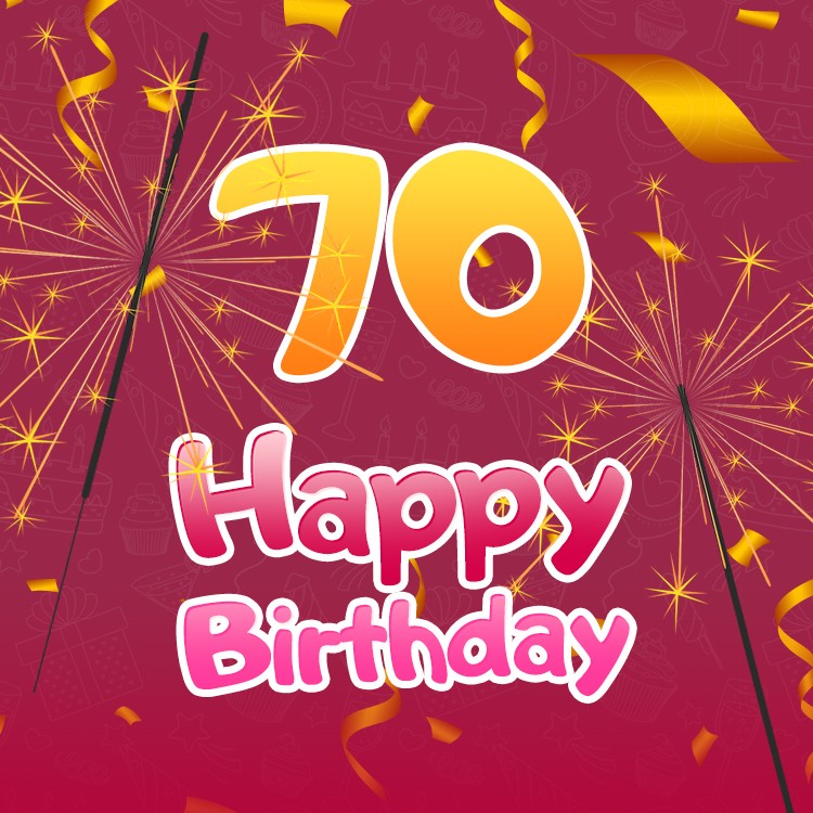 Happy 70th Birthday image with sparklers (square shape image)