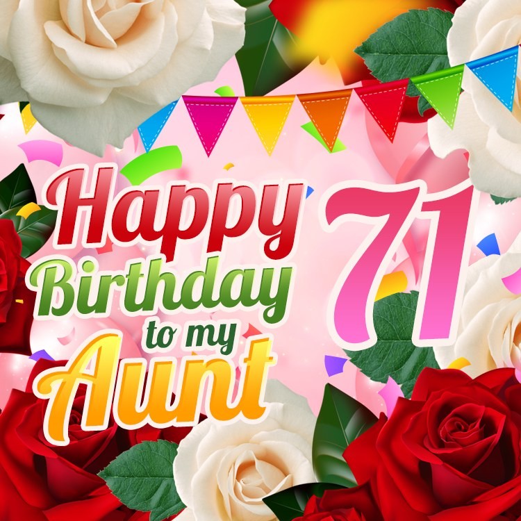 Happy 71st Birthday Aunt Image (square shape image)