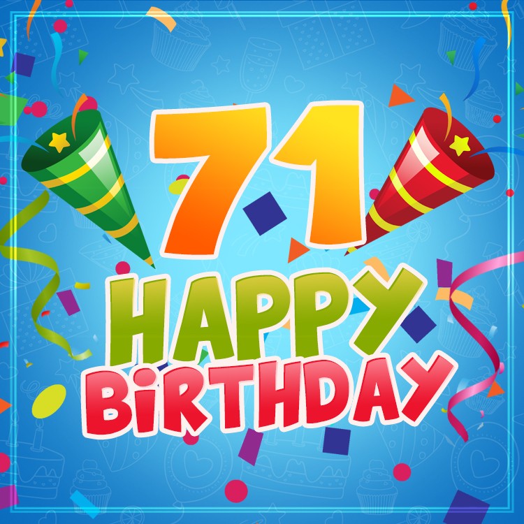 Happy 71st Birthday image for Him (square shape image)