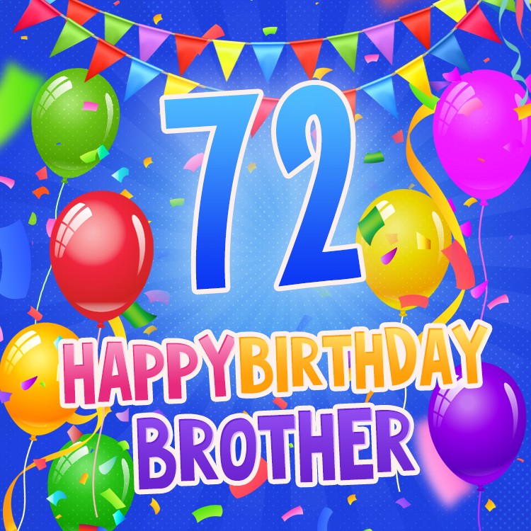 Happy 72nd Birthday Brother Image (square shape image)