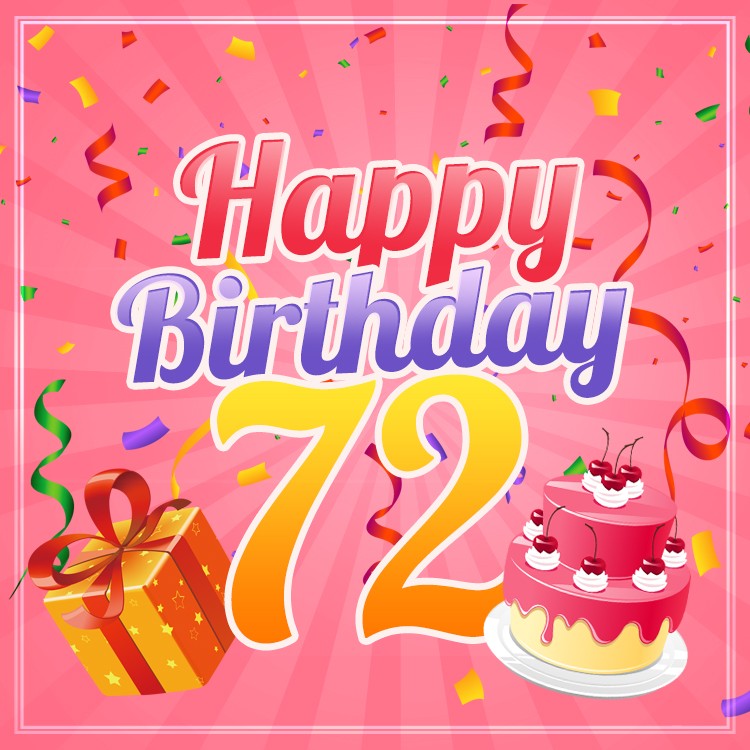 Happy 72nd Birthday picture for Her (square shape image)