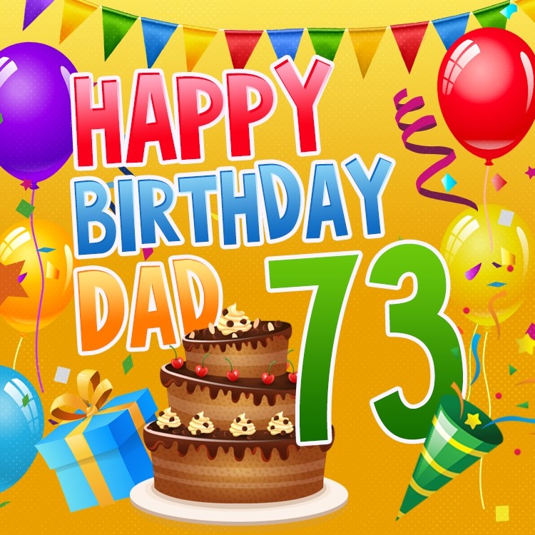 Happy 73rd Birthday Dad Image (square shape image)