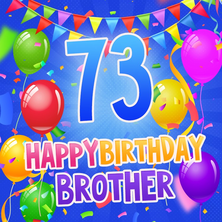 Happy 73rd Birthday Brother Image (square shape image)