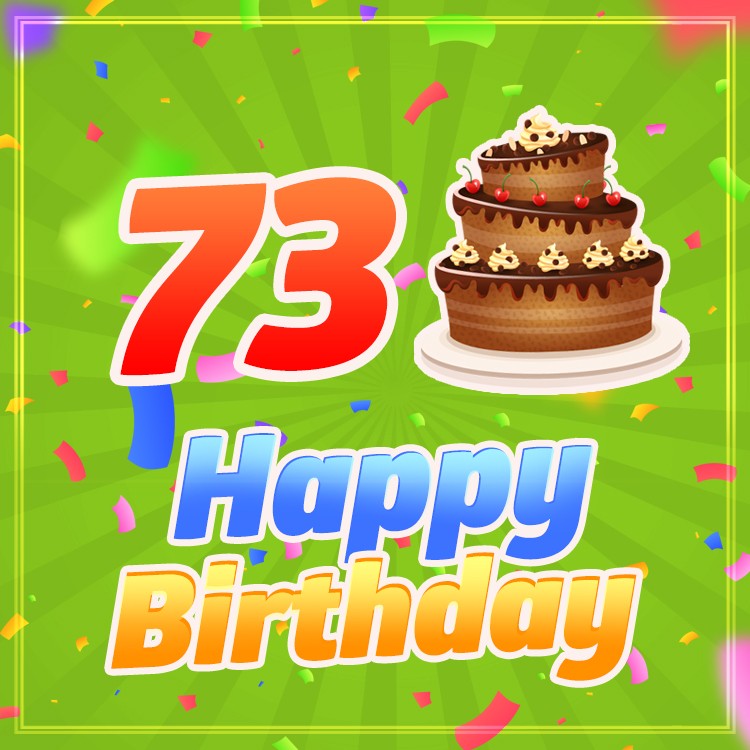 Happy 73rd Birthday picture with chocolate cake on green background (square shape image)