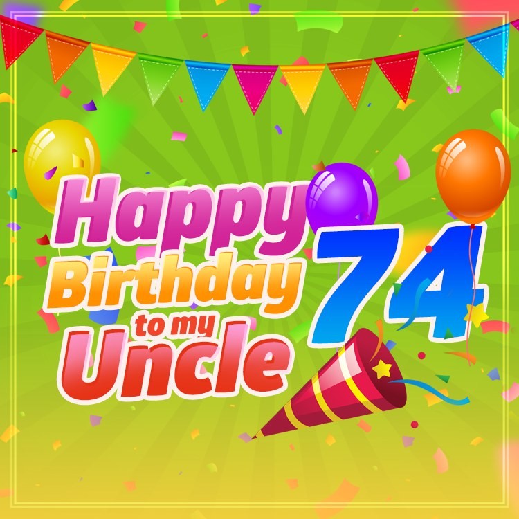 Happy 74th Birthday Uncle Image (square shape image)