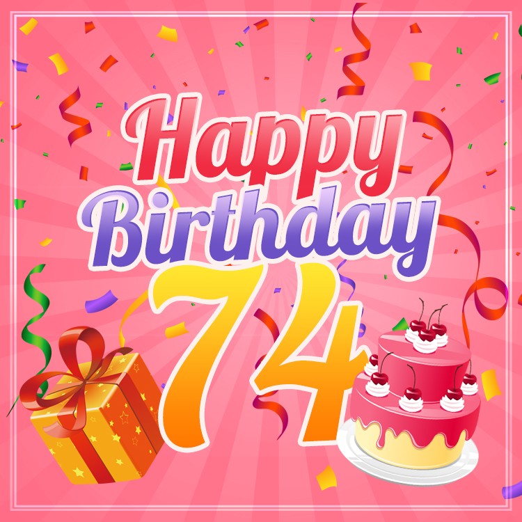 Happy 74th Birthday picture for Her (square shape image)