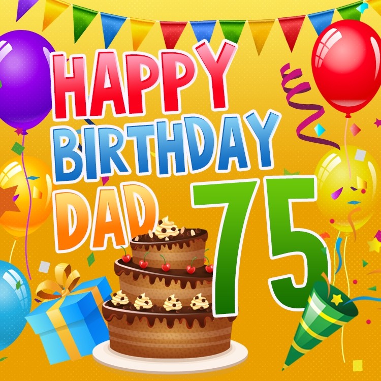 Happy 75th Birthday Dad Image (square shape image)