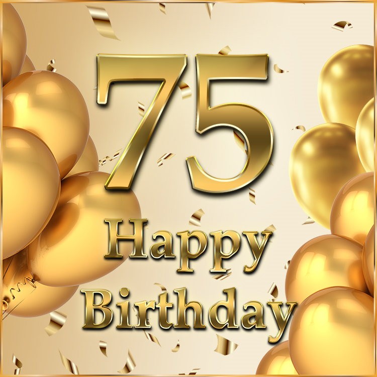 Happy 75th Birthday image with golden number (square shape image)