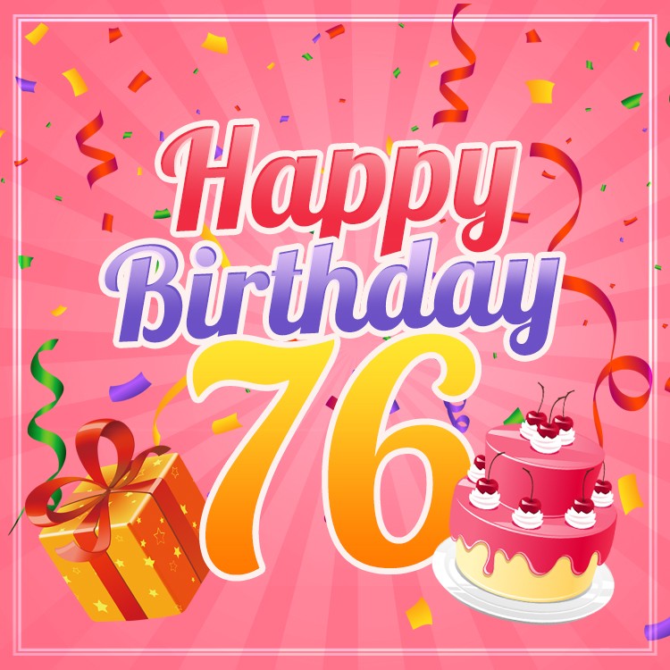 Happy 76th Birthday picture for Her (square shape image)