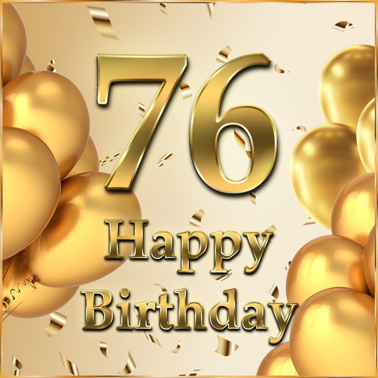 Happy 76th Birthday image with golden number (square shape image)