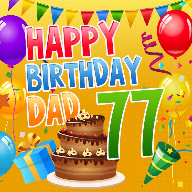 Happy 77th Birthday Dad Image (square shape image)