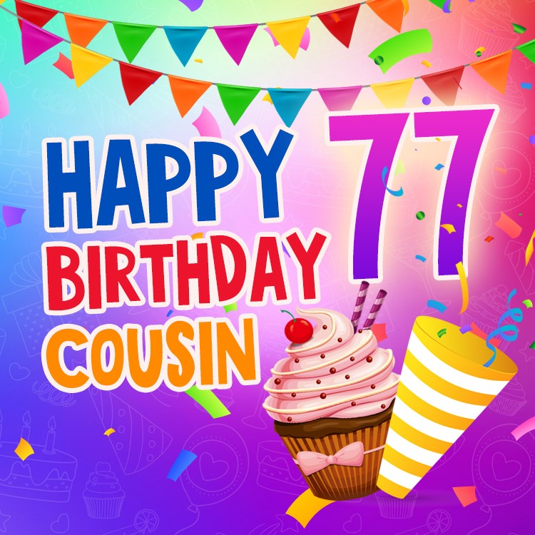 Happy 77th Birthday Cousin Image (square shape image)