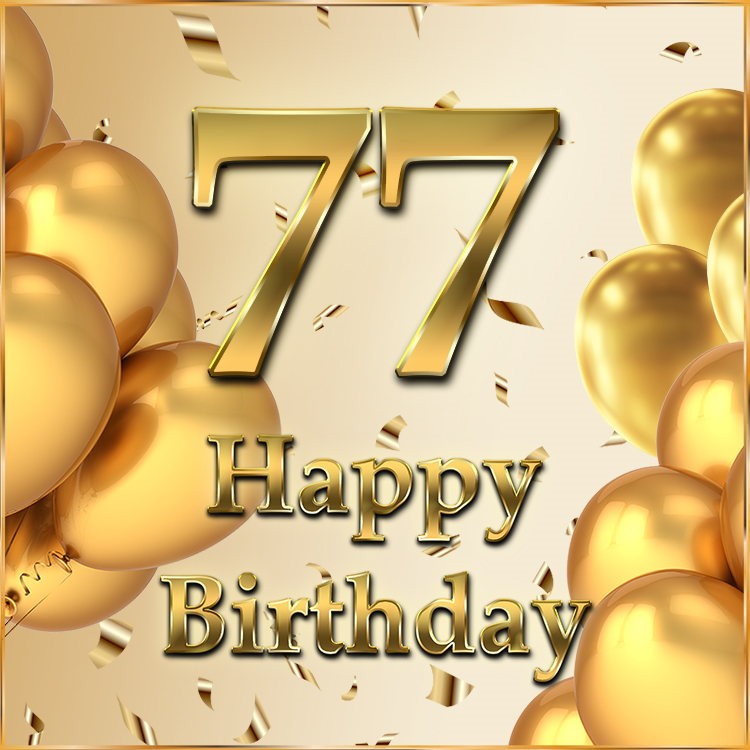 Happy 77th Birthday image with golden number (square shape image)