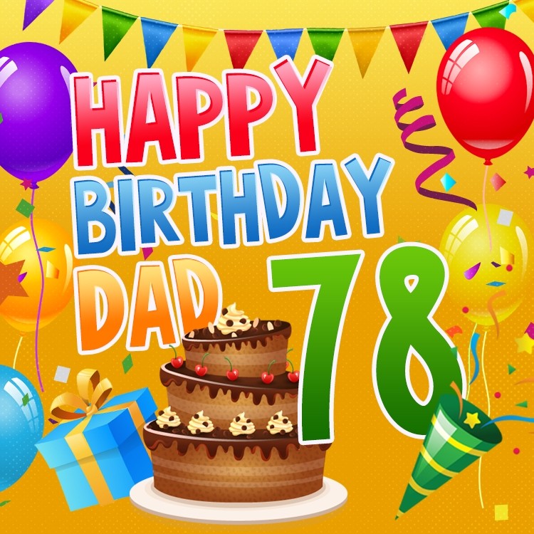 Happy 78th Birthday Dad Image (square shape image)