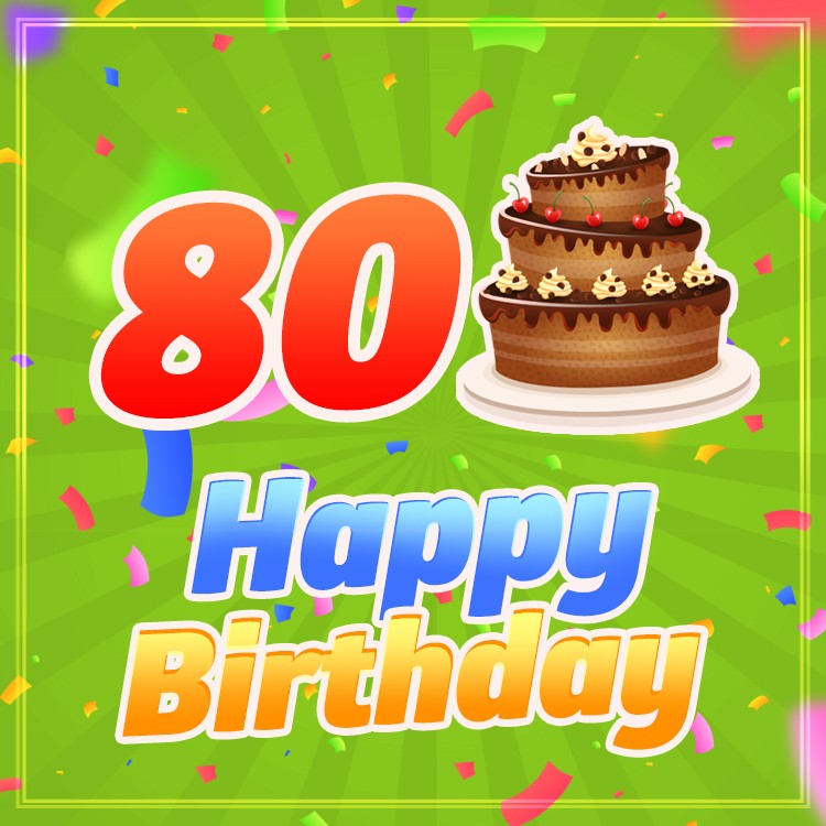 Happy 80th Birthday card with chocolate cake on green background (square shape image)