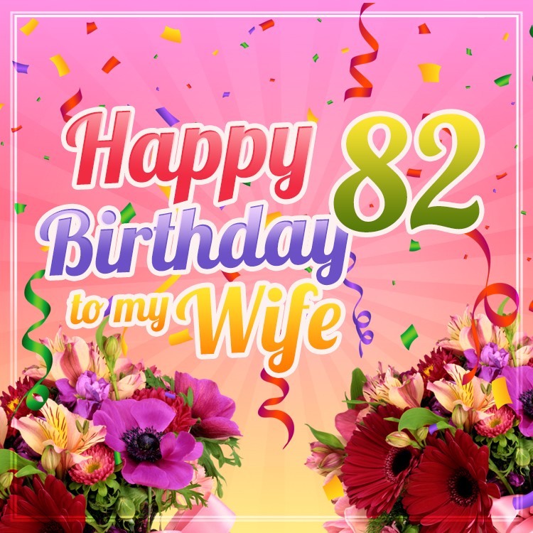 Happy 82nd Birthday Wife Image (square shape image)