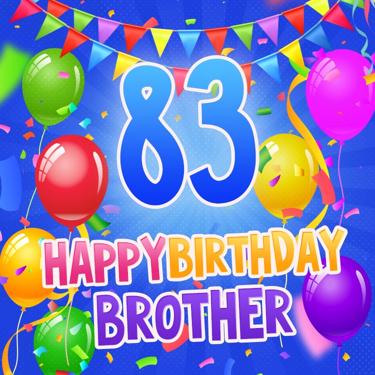 Happy 83rd Birthday Brother Image (square shape image)