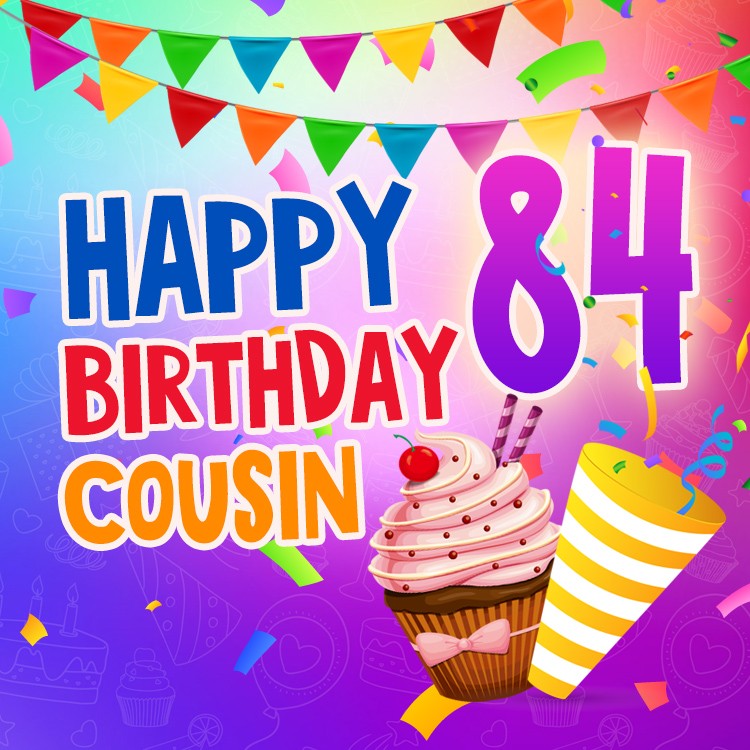 Happy 84th Birthday Cousin Image (square shape image)