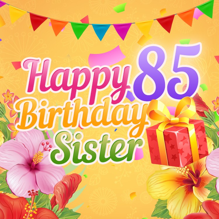 Happy 85th Birthday Sister Image (square shape image)