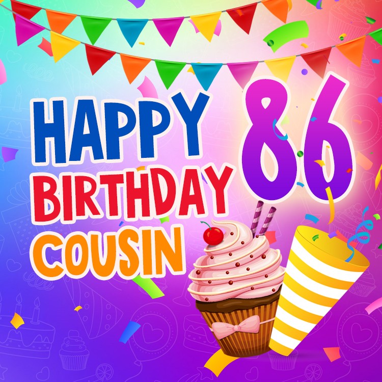 Happy 86th Birthday Cousin Image (square shape image)