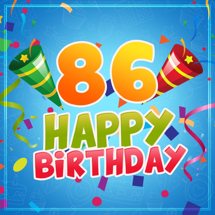 Happy 86th Birthday image for Him (square shape image)