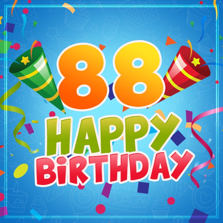 Happy 88th Birthday image for Him (square shape image)