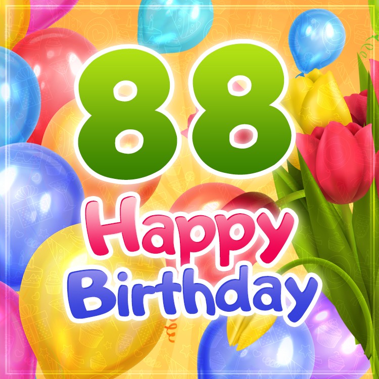 Happy 88th Birthday card with colorful tulips (square shape image)