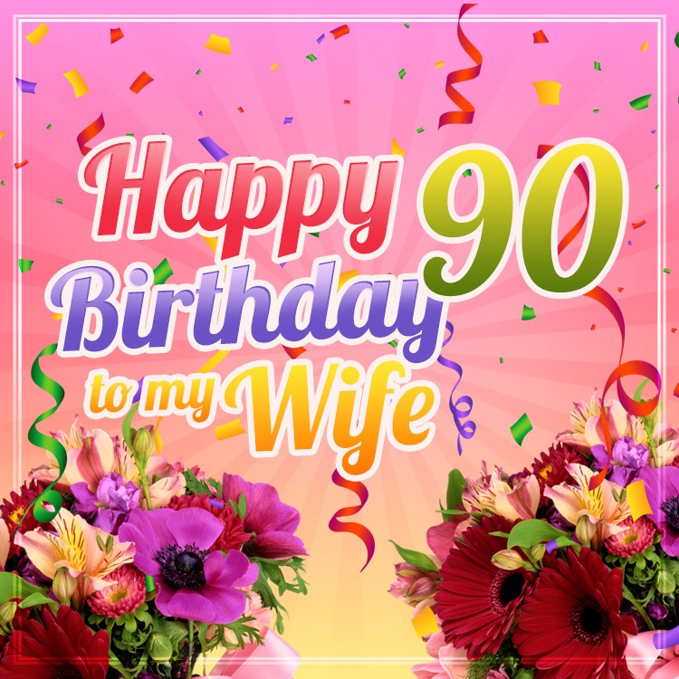 Happy 90th Birthday Wife Image (square shape image)