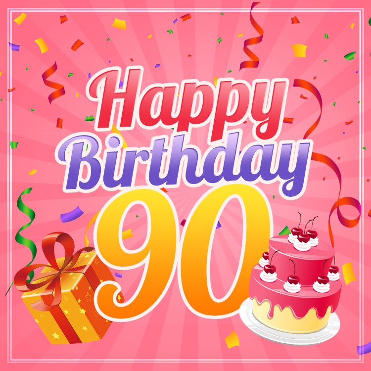  Happy 90th Birthday beautiful picture for Her (square shape image)