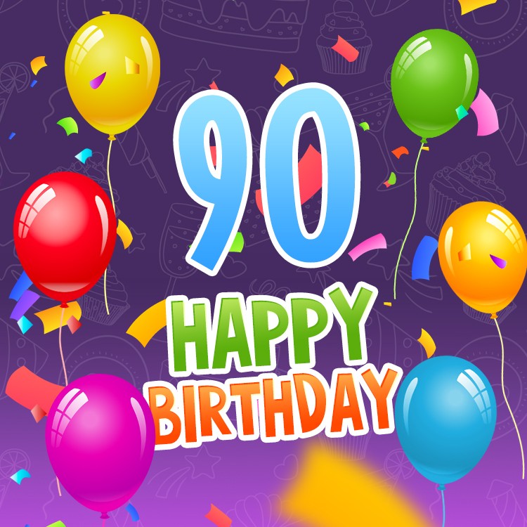 Happy 90th Birthday image with colorful balloons and confetti (square shape image)