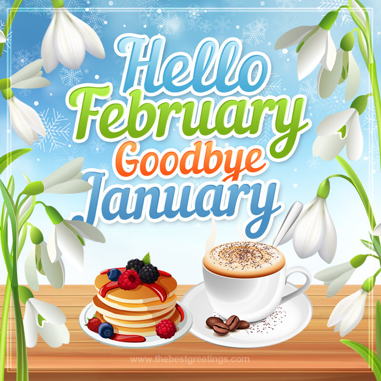 Hello February Goodbye January picture with a cup of cappuccino and pancakes (square shape image)