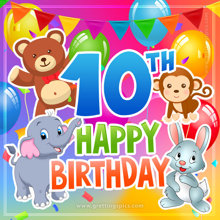 Happy 10th Birthday image for a child with cartoon baby animals (square shape image)