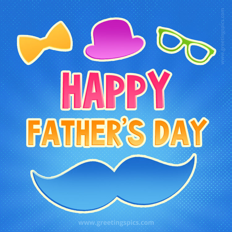 A Colorful Picture wishing you a Happy Father's Day (square shape image)