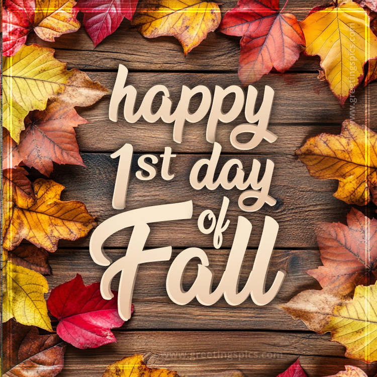 Happy 1st Day of Fall beautiful image with autumn leaves on a wooden table (square shape image)