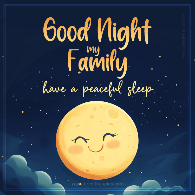 Good Night my Family have a peaceful sleep image with cute moon (square shape image)