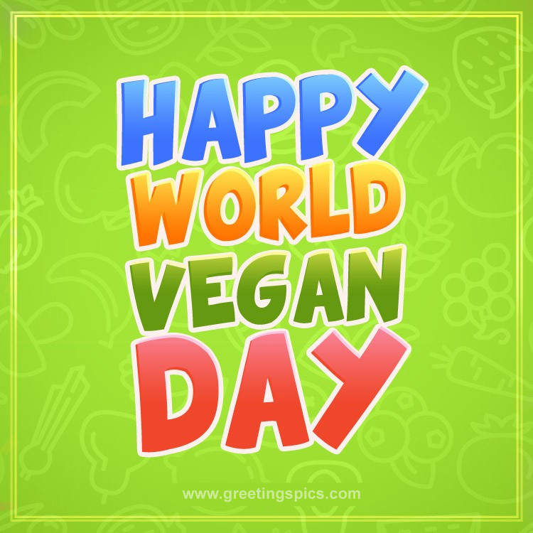 Happy World Vegan Day Colorful Picture  (square shape image)