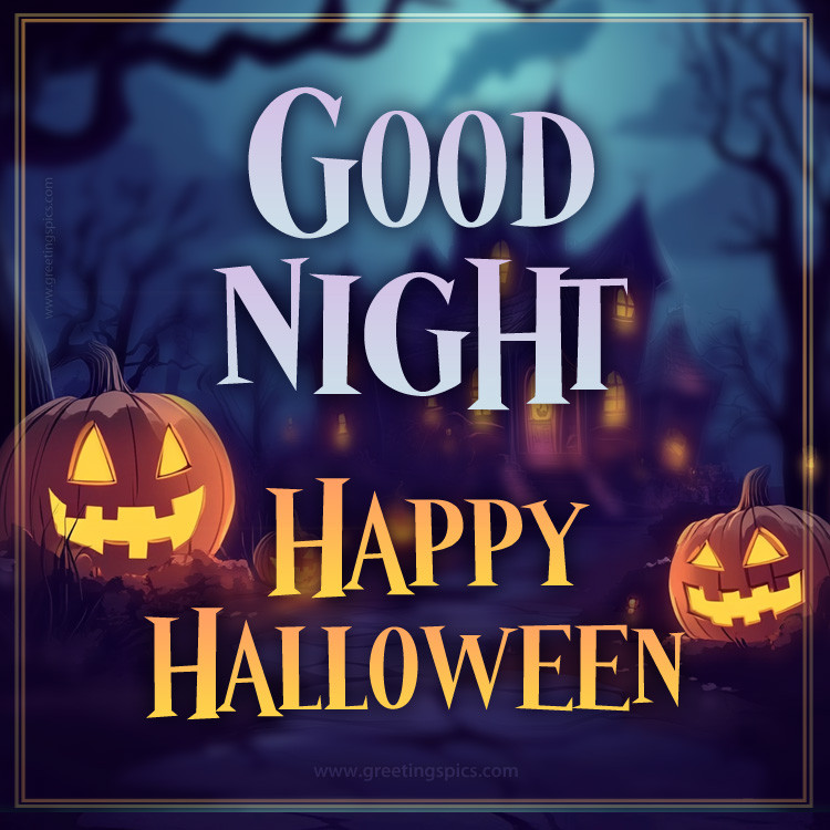 Good Night Happy Halloween image with (square shape image)