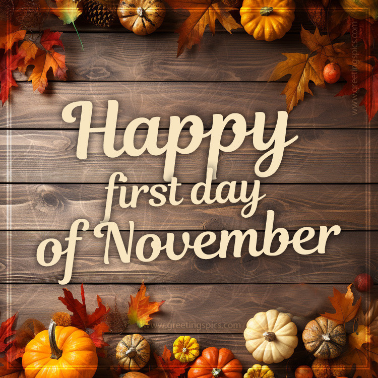 Happy First Day of November beautiful picture (square shape image)