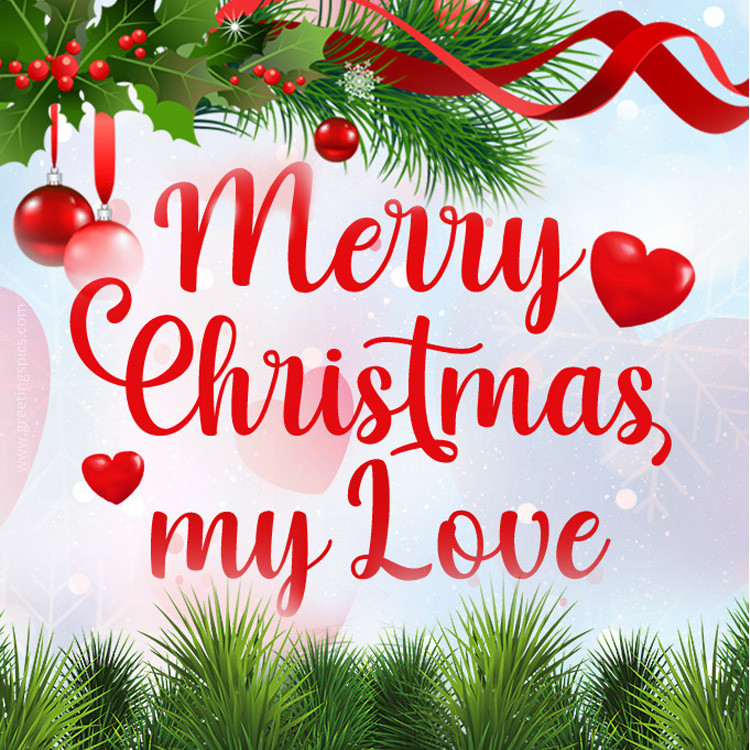 Merry Christmas my Love image with snowflakes and Christmas decorations (square shape image)