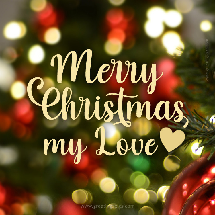 Merry Christmas my Love image with beautfiul bokeh background (square shape image)