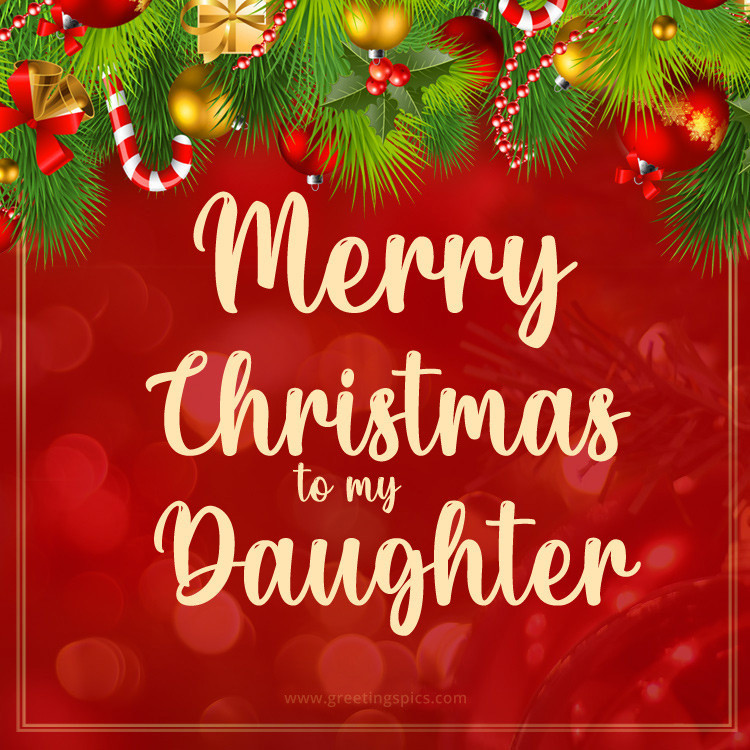 Merry Christmas Daughter image with picture with colorful holiday decorations (square shape image)