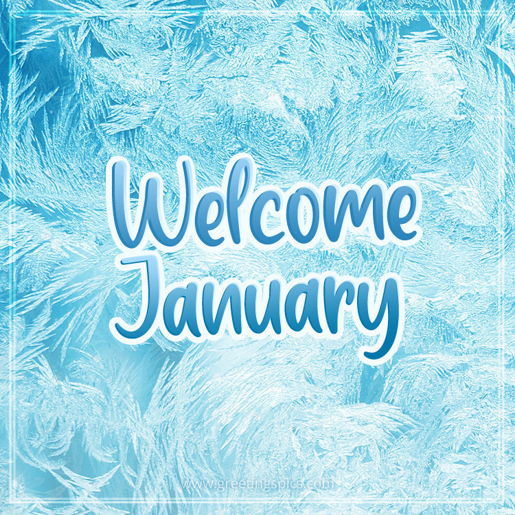 Welcome January picture with a beautiful winter pattern on glass (square shape image)