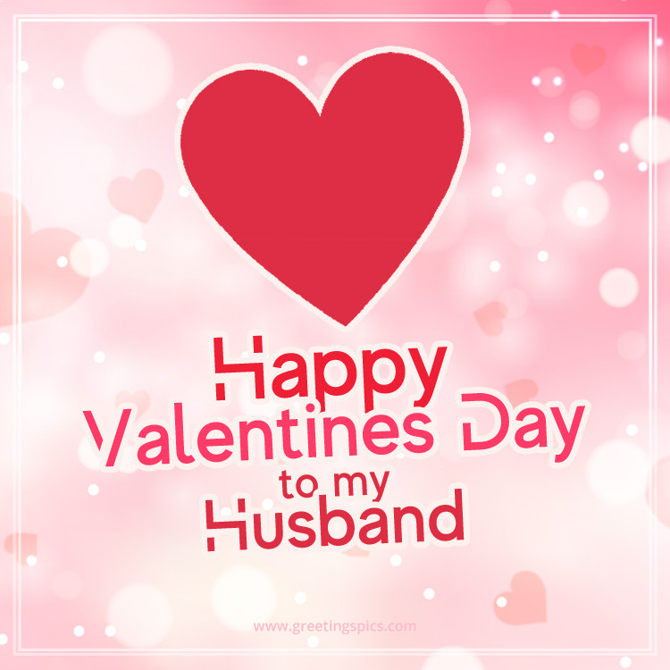 Happy Valentine's Day Husband Image with big red heart (square shape image)