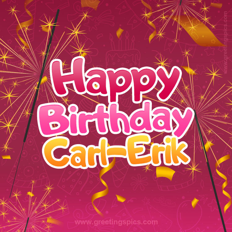 Happy Birthday Carl-Erik Image with sparklers (square shape image)