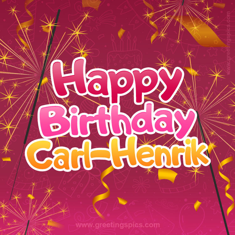 Happy Birthday Carl-Henrik Image with sparklers (square shape image)