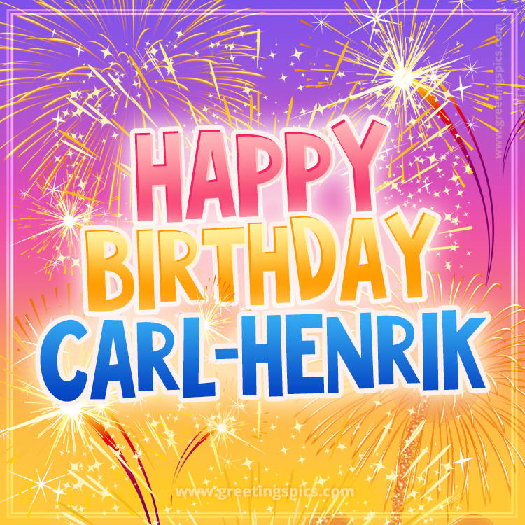 Happy Birthday Carl-Henrik Picture with fireworks (square shape image)