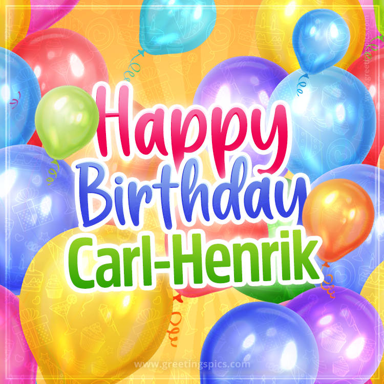 Happy Birthday Carl-Henrik Image with colorful balloons (square shape image)