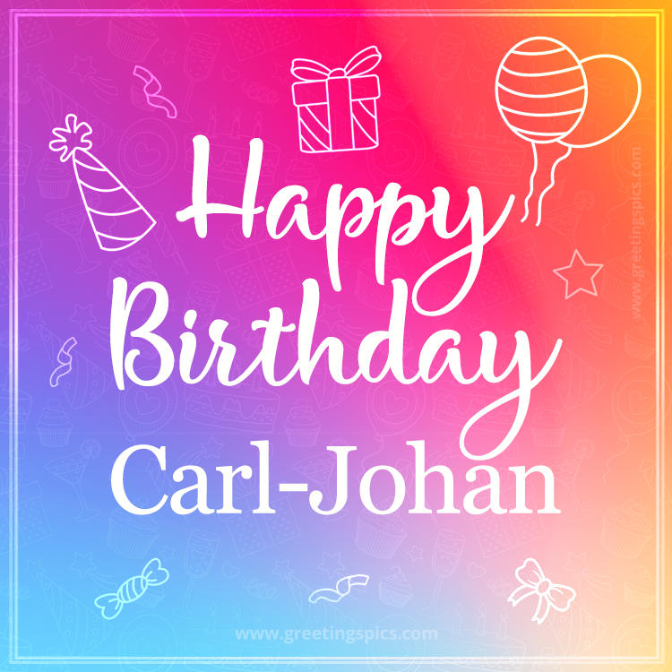 Colorful Happy Birthday Card For Carl-Johan (square shape image)